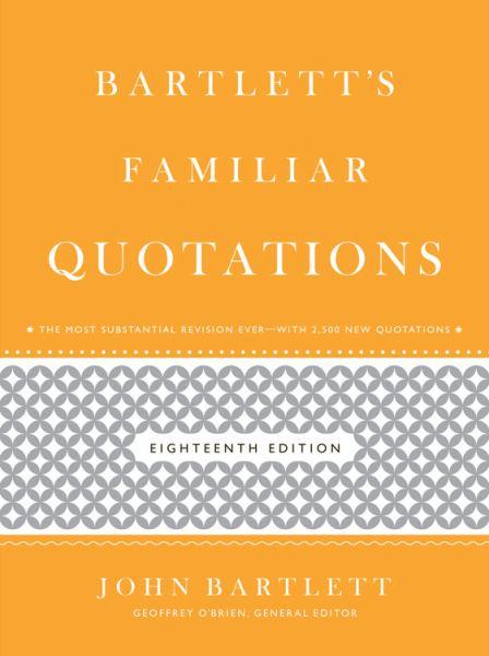 Bartlett's Familiar Quotations (18th Edition)