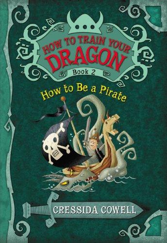 How To Be A Pirate (How To Train Your Dragon, Bk. 2)