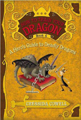 A Hero's Guide To Deadly Dragons (How To Train Your Dragon, Bk.6)