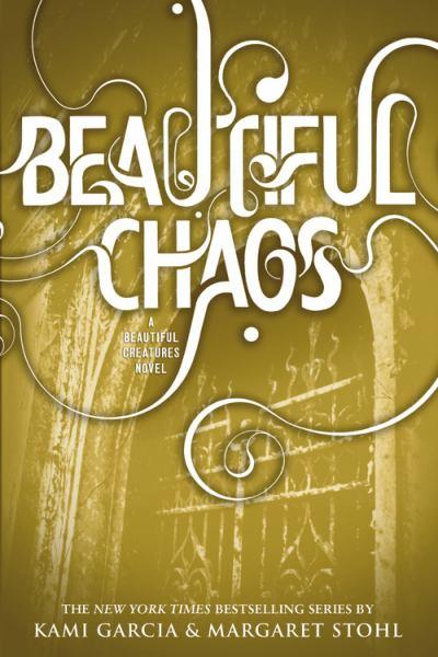 Beautiful Chaos (Beautiful Creatures, Bk. 3)