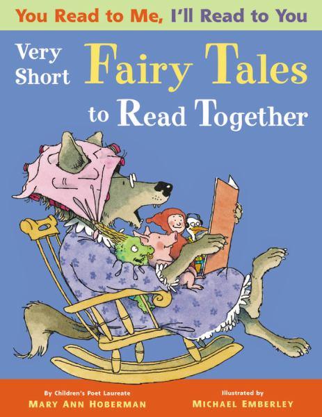 Very Short Fairy Tales to Read Together (You Read to Me, I'll Read to You)