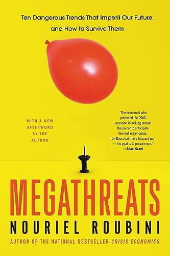 MegaThreats: Ten Dangerous Trends That Imperil Our Future, And How to Survive Them