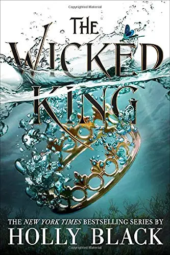 The Wicked King (The Folk of the Air, Bk. 2)