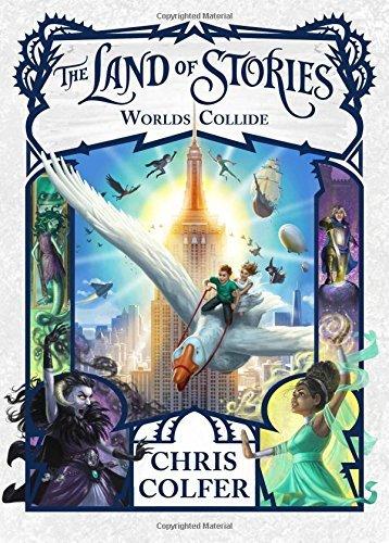 Worlds Collide (The Land of Stories, Bk. 6)