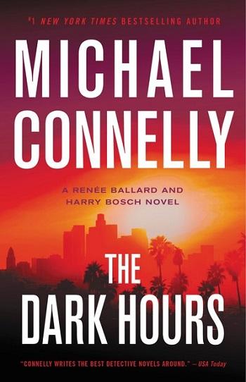 The Dark Hours (Ballard & Bosch Thriller)