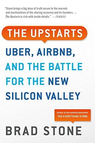 The Upstarts: Uber, Airbnb, and the Battle for the New Silicon Valley