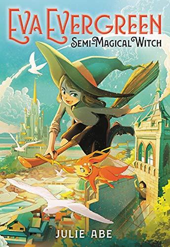 Eva Evergreen, Semi-Magical Witch (Eva Evergreen, Bk, 1)