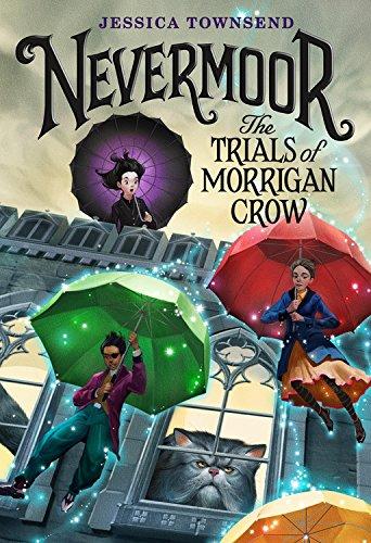 The Trials of Morrigan Crow (Nevermoor, Bk.1)