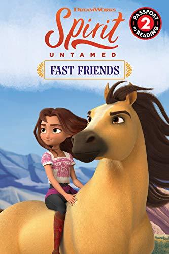 Fast Friends (DreamWorks Spirit Untamed, Passport to Reading, Level 2)