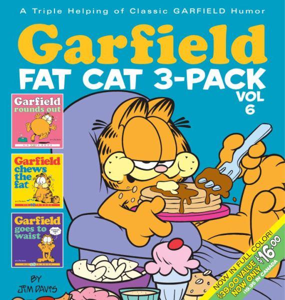 Garfield Fat Cat 3-Pack, Vol 6 (Garfield Rounds Out/Garfield Chews the Fat/Garfield Goes to Waist)