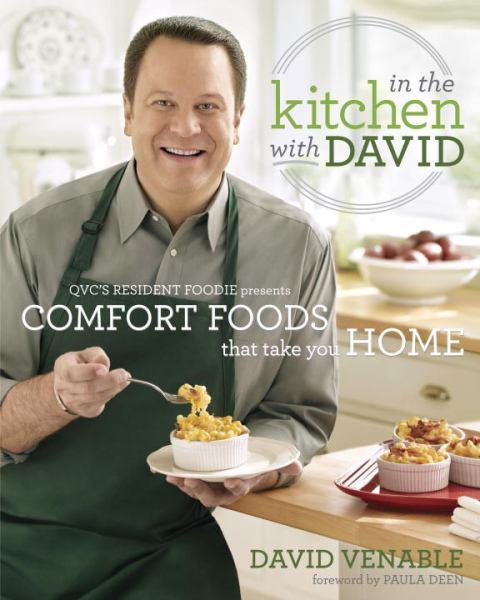 In the Kitchen with David: QVC's Resident Foodie Presents Comfort Foods That Take You Home