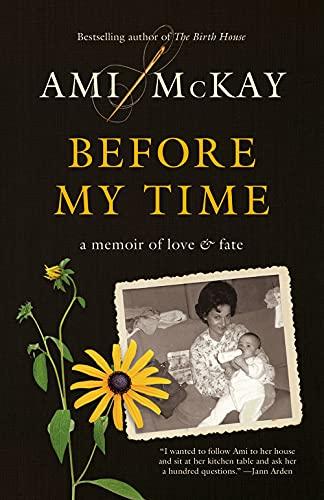 Before My Time: A Memoir of Love and Fate