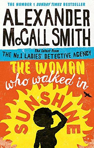 The Woman Who Walked in Sunshine (The No.1 Ladies' Detective Agency, Bk. 16)