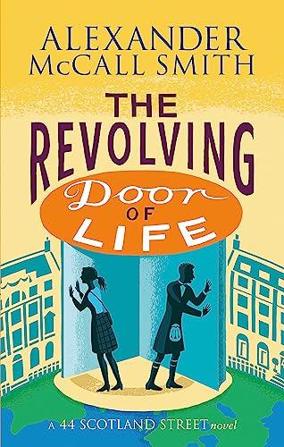 The Revolving Door of Life (44 Scotland Street, Bk. 10)