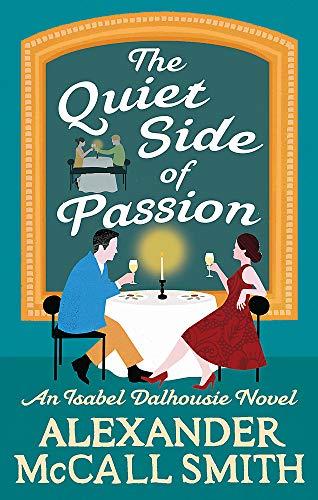 Quiet Side of Passion (Isabel Dalhousie, Bk. 12)