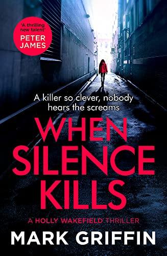 When Silence Kills (Holly Wakefield, Bk. 3)
