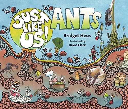 Just Like Us! Ants (Just Like Us!)