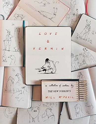 Love & Vermin: A Collection of Cartoons by The New Yorker's Will McPhail