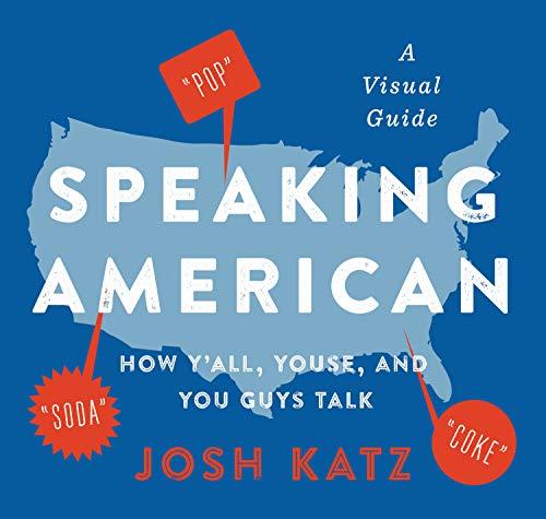 Speaking American: How Y'all, Youse, and You Guys Talk