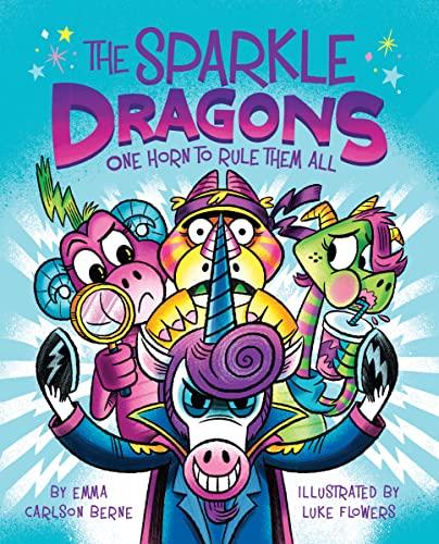 One Horn to Rule Them All (The Sparkle Dragons, Bk. 2)