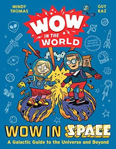 Wow in Space: A Galactic Guide to the Universe and Beyond (Wow in the World)