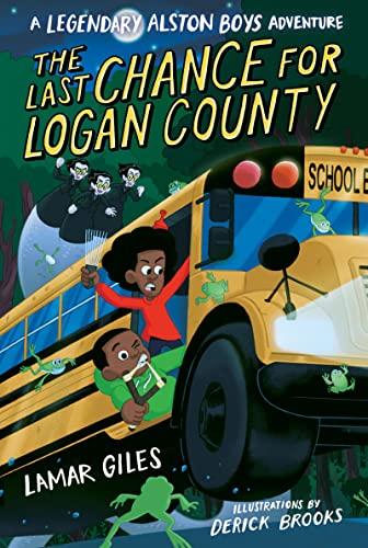 The Last Chance for Logan County (A Legendary Alston Boys Adventure, Bk. 3)