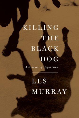 Killing the Black Dog: A Memoir of Depression