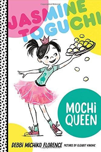 Mochi Queen (Jasmine Toguchi, Bk. 1)