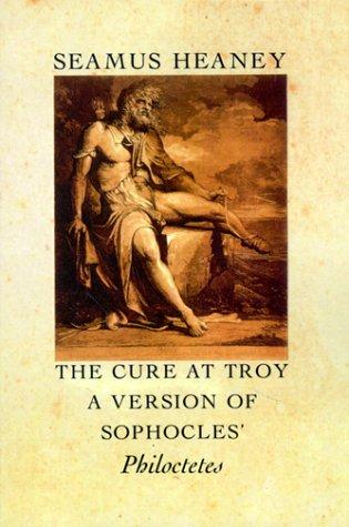 Cure at Troy: A Version of Sophocles Philoctetes