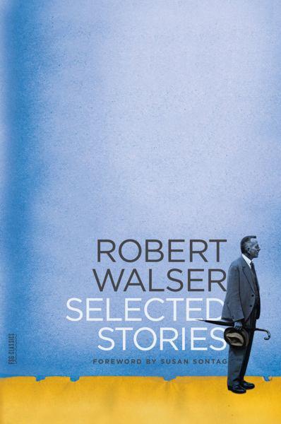 Robert Walser: Selected Stories