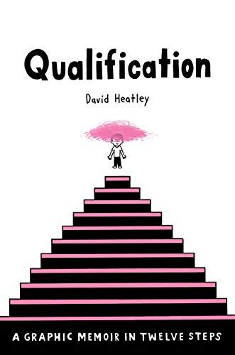Qualification: A Graphic Memoir in Twelve Steps (Pantheon Graphic Library)