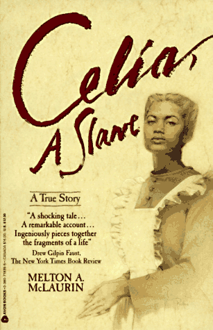 Celia, a Slave: A True Story
