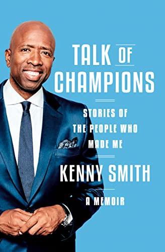 Talk of Champions: Stories of the People Who Made Me—A Memoir