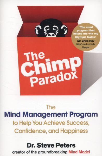 The Chimp Paradox: The Mind Management Program to Help You Achieve Success, Confidence, and Happiness