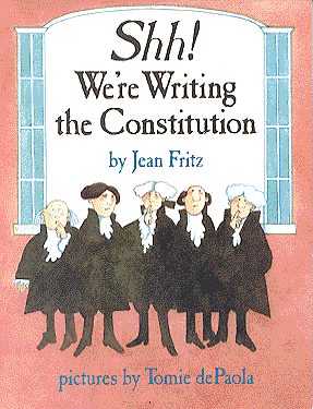 Shh! We're Writing The Constitution (Bringing History to Life)