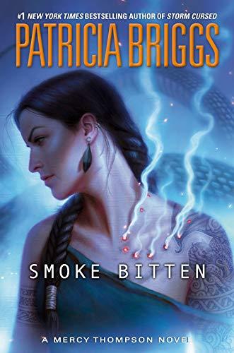 Smoke Bitten (A Mercy Thompson Novel, Bk. 12)