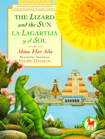 The Lizard And The Sun / La Lagartija Y El Sol           (A Folktale In English And Spanish)
