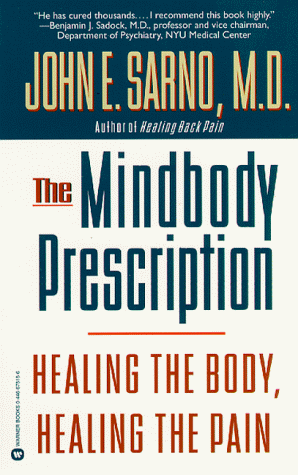 The Mindbody Prescription: Healing the Body, Healing the Pain