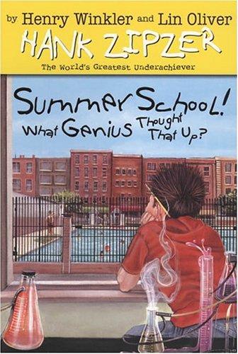 Summer School! What Genius Thought That Up? (Hank Zipzer, Bk. 8)