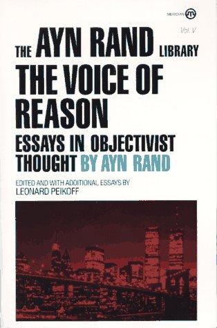 The Voice of Reason: Essays in Objectivist Thought (Volume V)