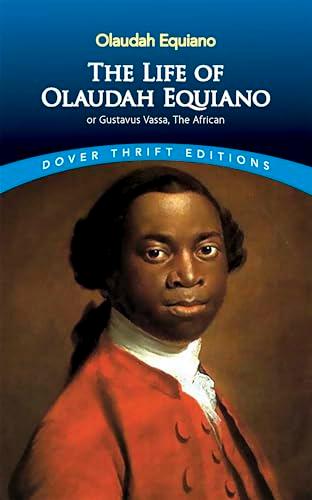 The Life of Olaudah Equiano, Or, Gustavus Vassa, the African (Dover Thrift Editions)
