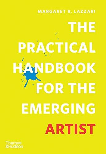 The Practical Handbook for the Emerging Artist