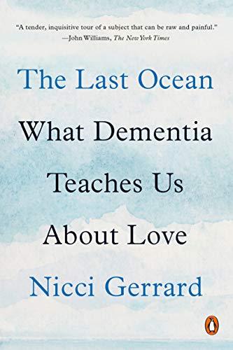 The Last Ocean: What Dementia Teaches Us About Love