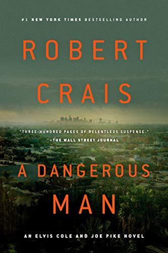 A Dangerous Man (An Elvis Cole and Joe Pike Novel, Bk. 18)