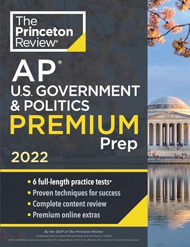 AP U.S. Government & Politics Premium Prep, 2022: 6 Practice Tests