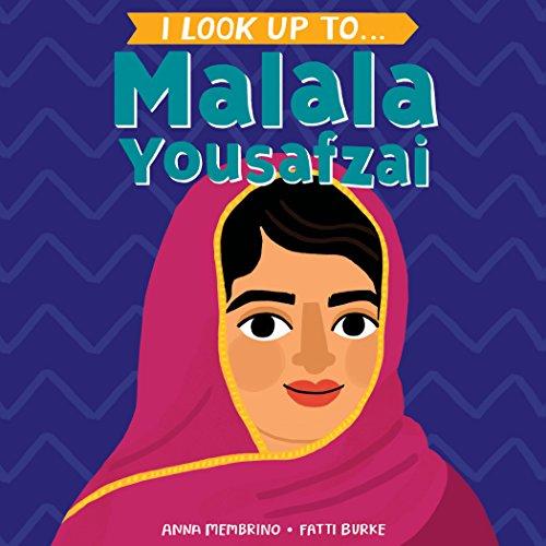 I Look Up To... Malala Yousafzai