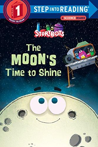 The Moon's Time to Shine (StoryBots, Step Into Reading, Step 1)