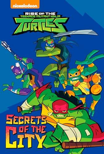 Secrets of the City (Rise of the Teenage Mutant Ninja Turtles, Bk. 2)