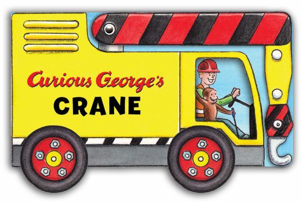 Curious George's Crane (Shaped Board Books)