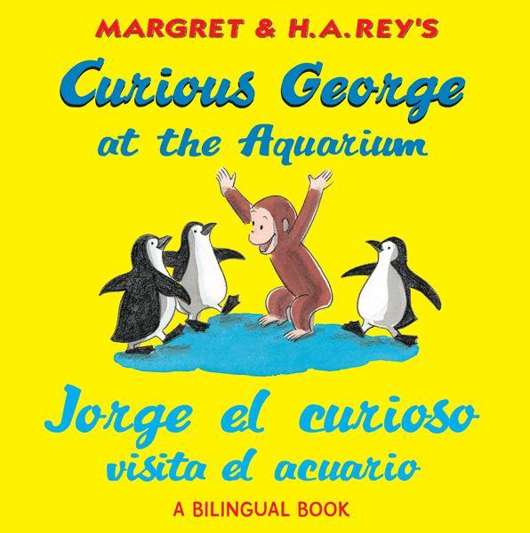 Curious George at the Aquarium/Jorge el Curioso Visita el Acuario